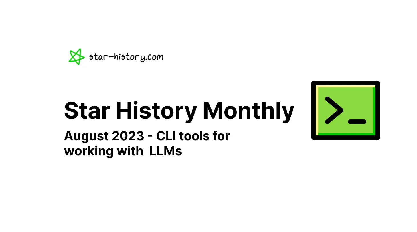 Star History Monthly Pick | CLI Tools for Working with LLMs