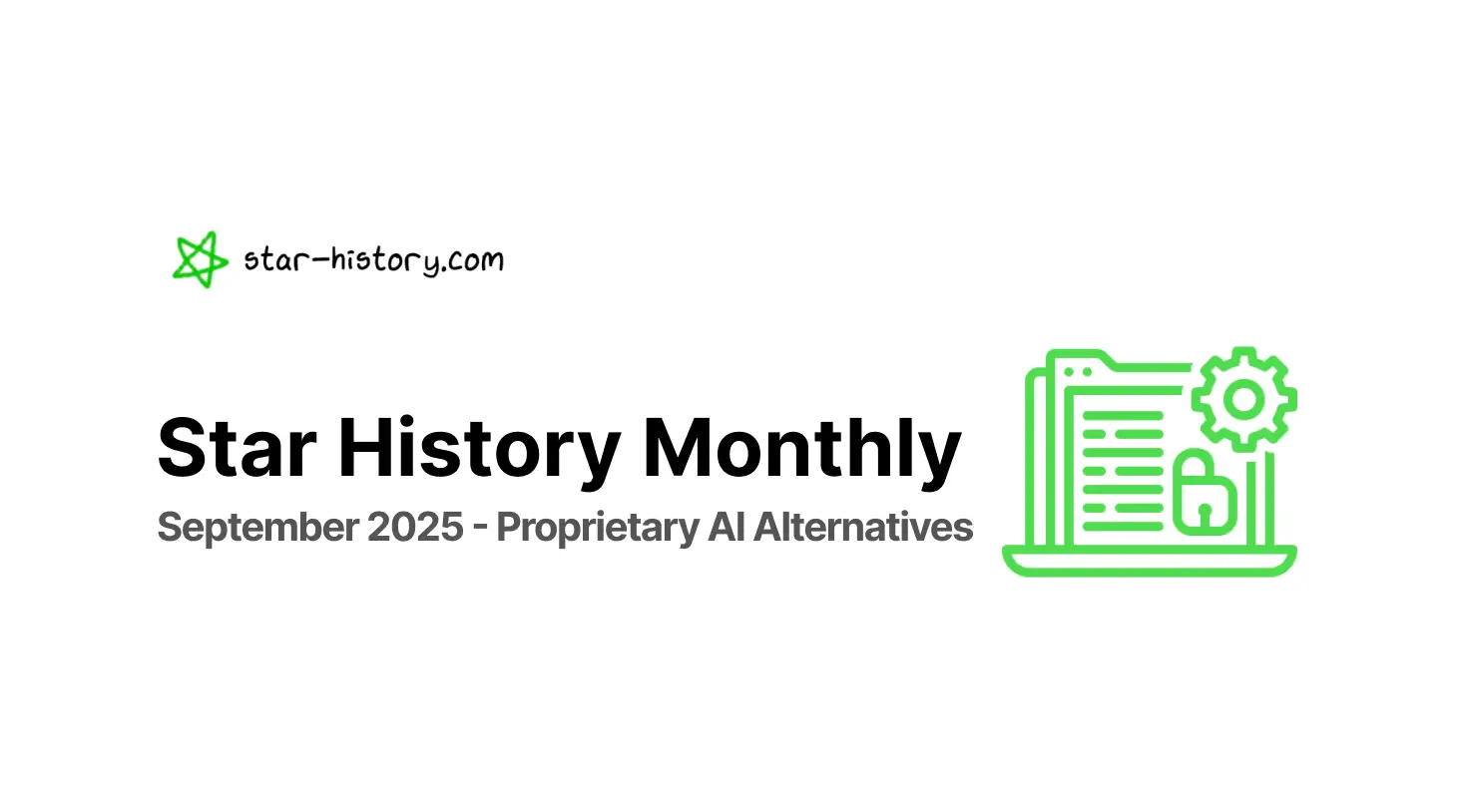 Star History Monthly September 2025 | Proprietary AI Alternatives