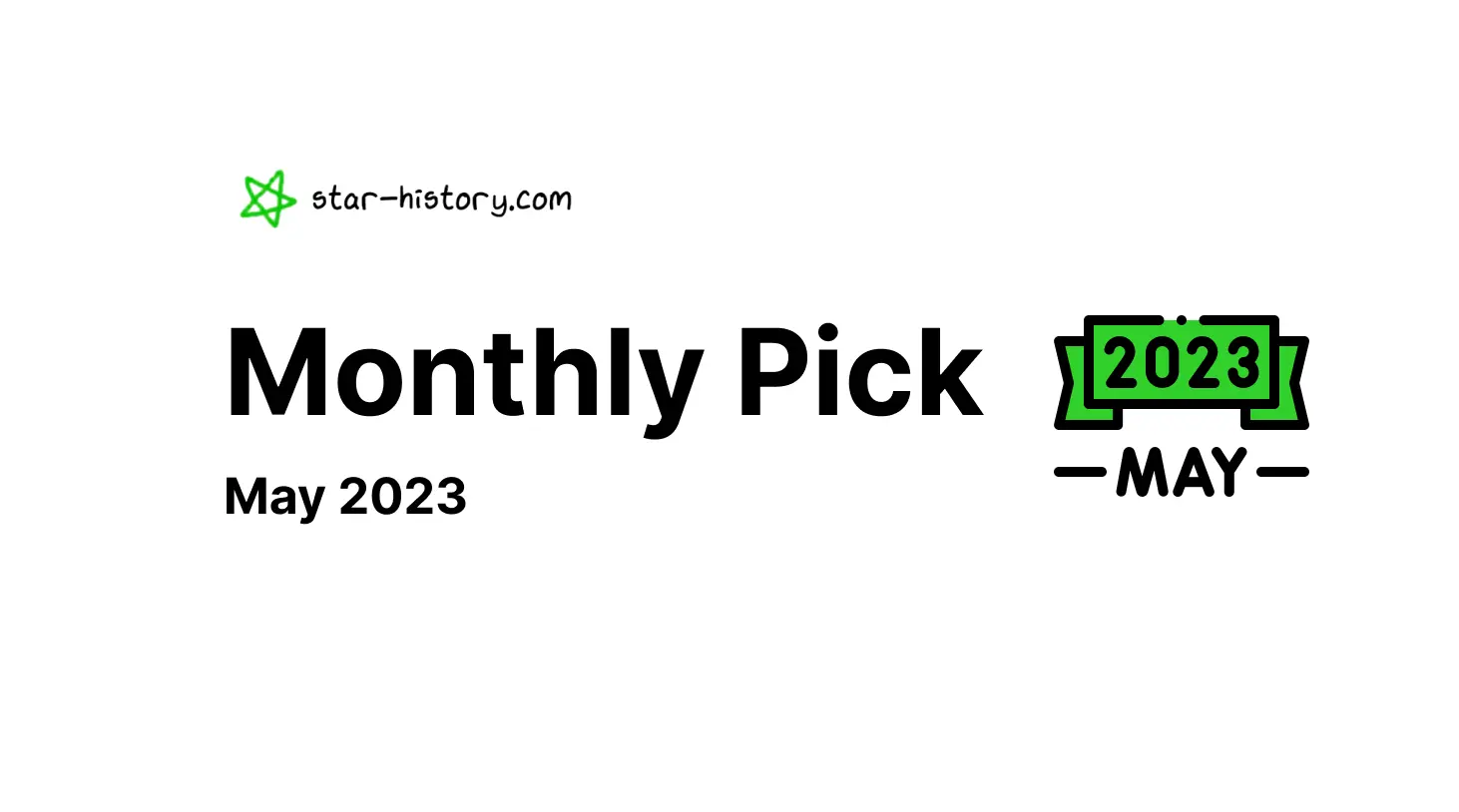 Star History Monthly Pick | May 2023